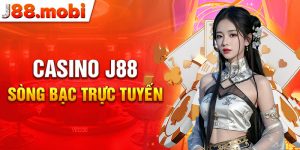 Casino J88 sòng bài trực tuyến