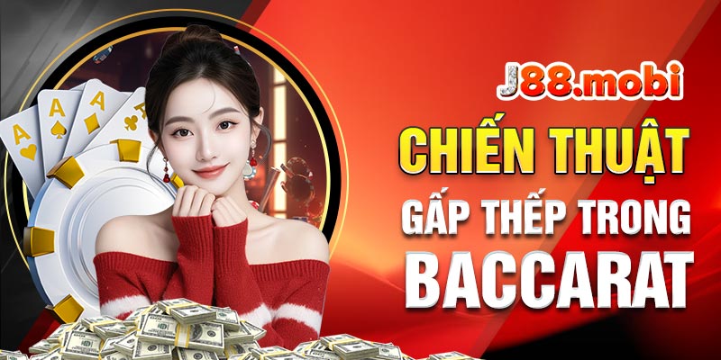 Chiến thuật gấp thếp trong baccarat