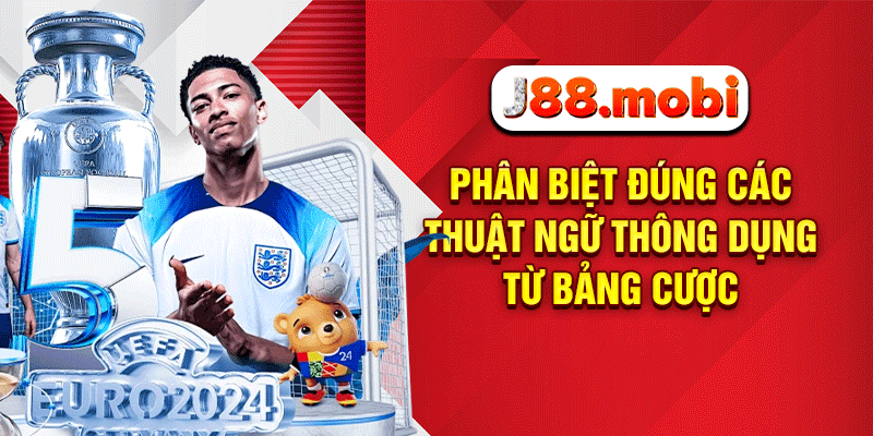 Phân biệt đúng các thuật ngữ thông dụng từ bảng cược